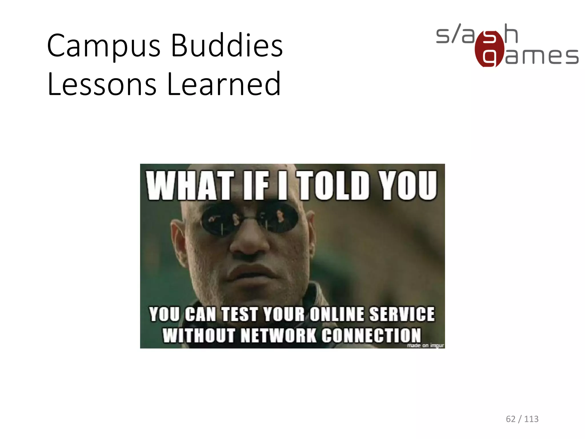 Campus BuddiesLessons Learned 
62 / 113 
 