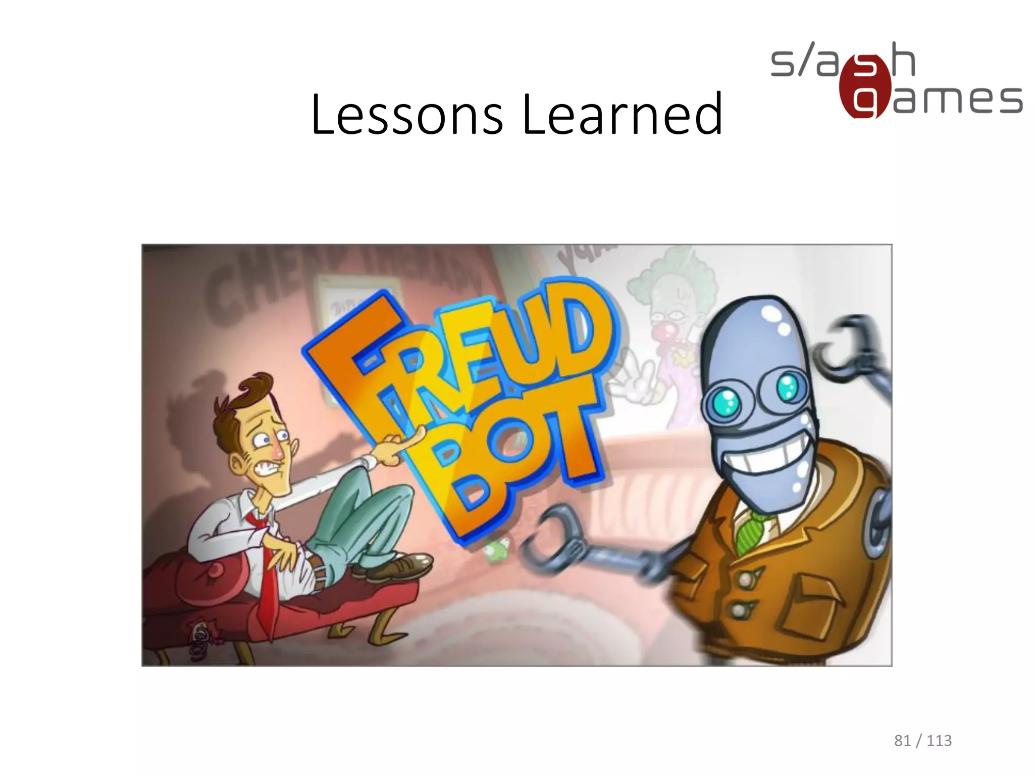 Lessons Learned 
81 / 113 
 