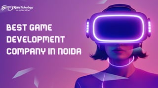 Best Game
Best Game
Development
Development
Company in Noida
Company in Noida
 
