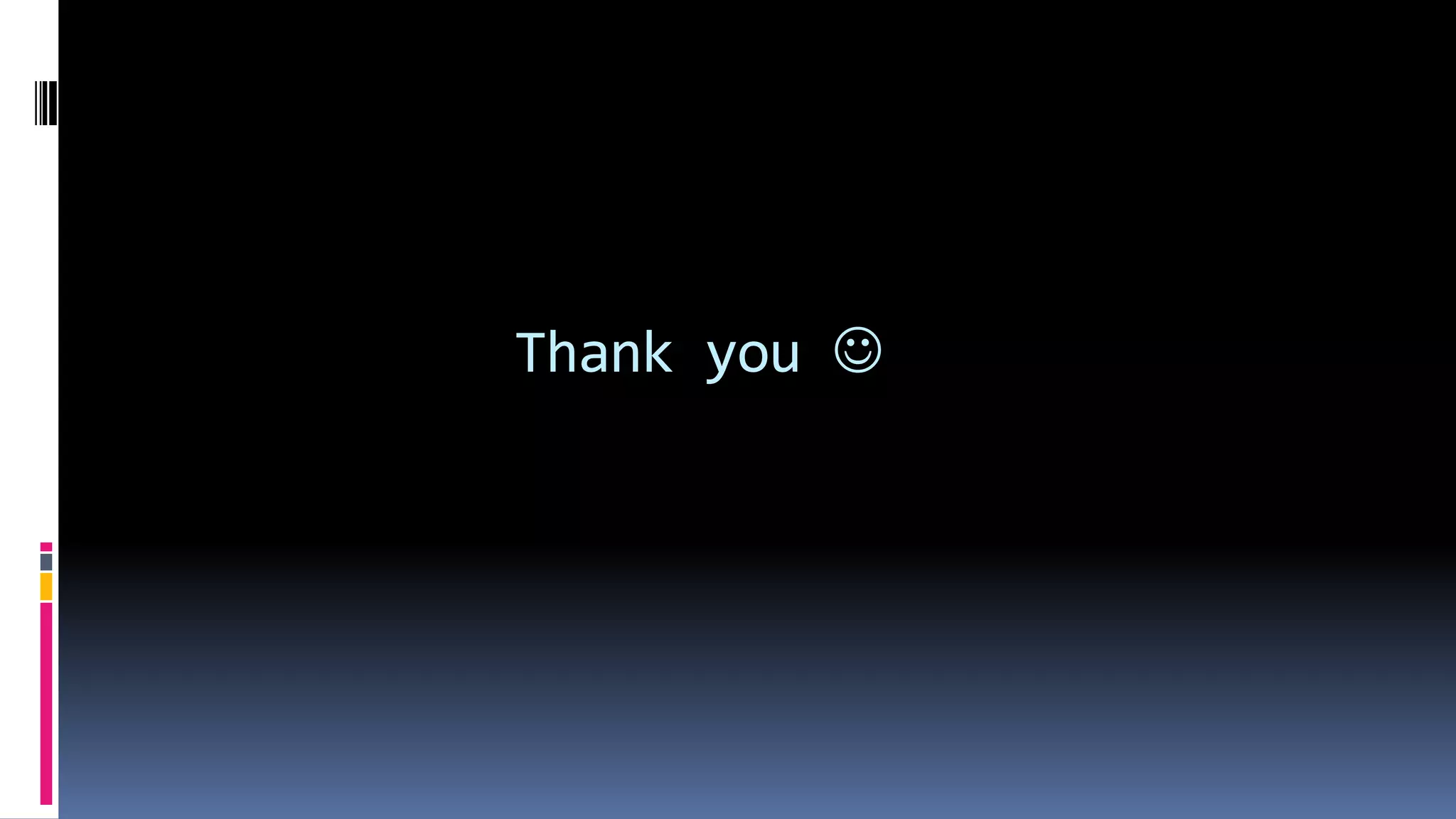 Thank you 
 