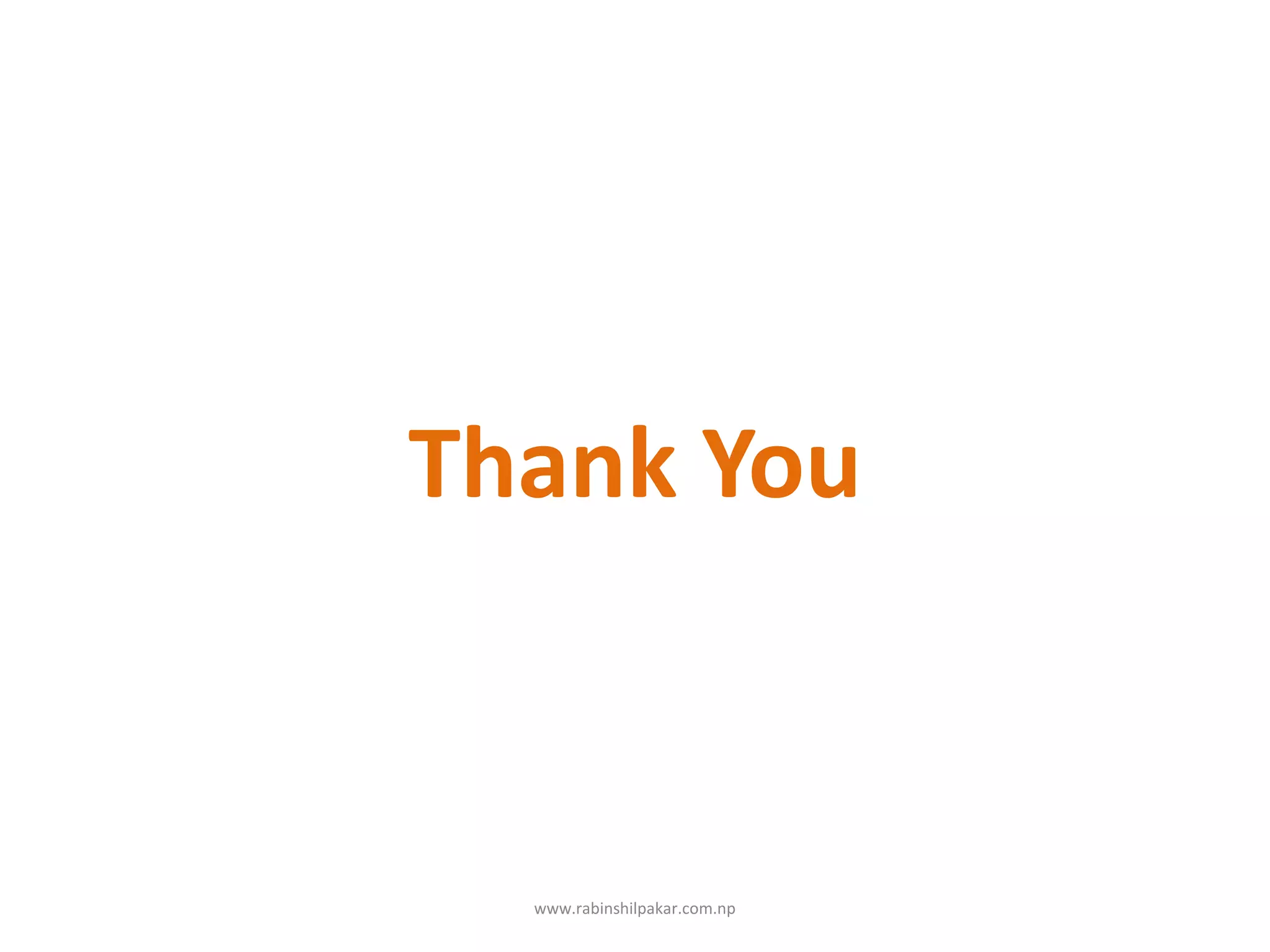 Thank You
www.rabinshilpakar.com.np
 