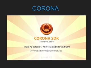 CORONA
 