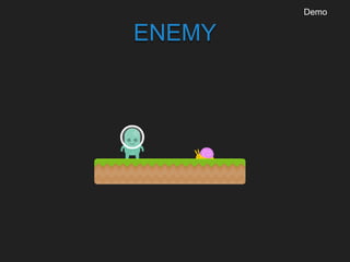 ENEMY
Demo
 