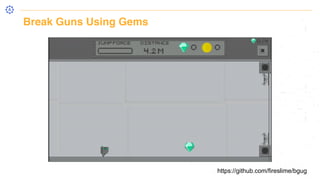 Break Guns Using Gems
https://github.com/fireslime/bgug
 