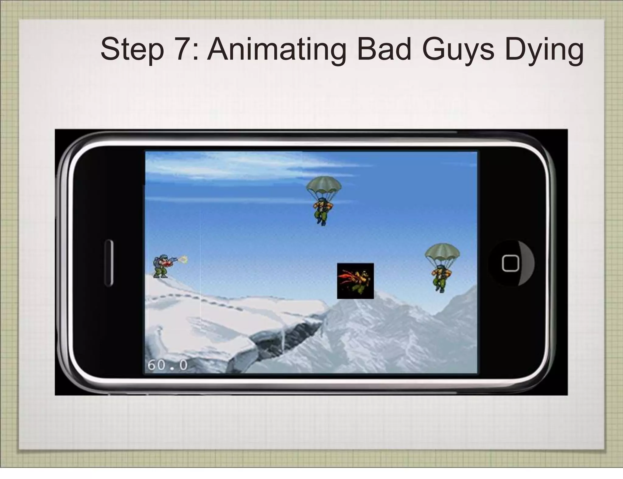 Step 7: Animating Bad Guys Dying
 