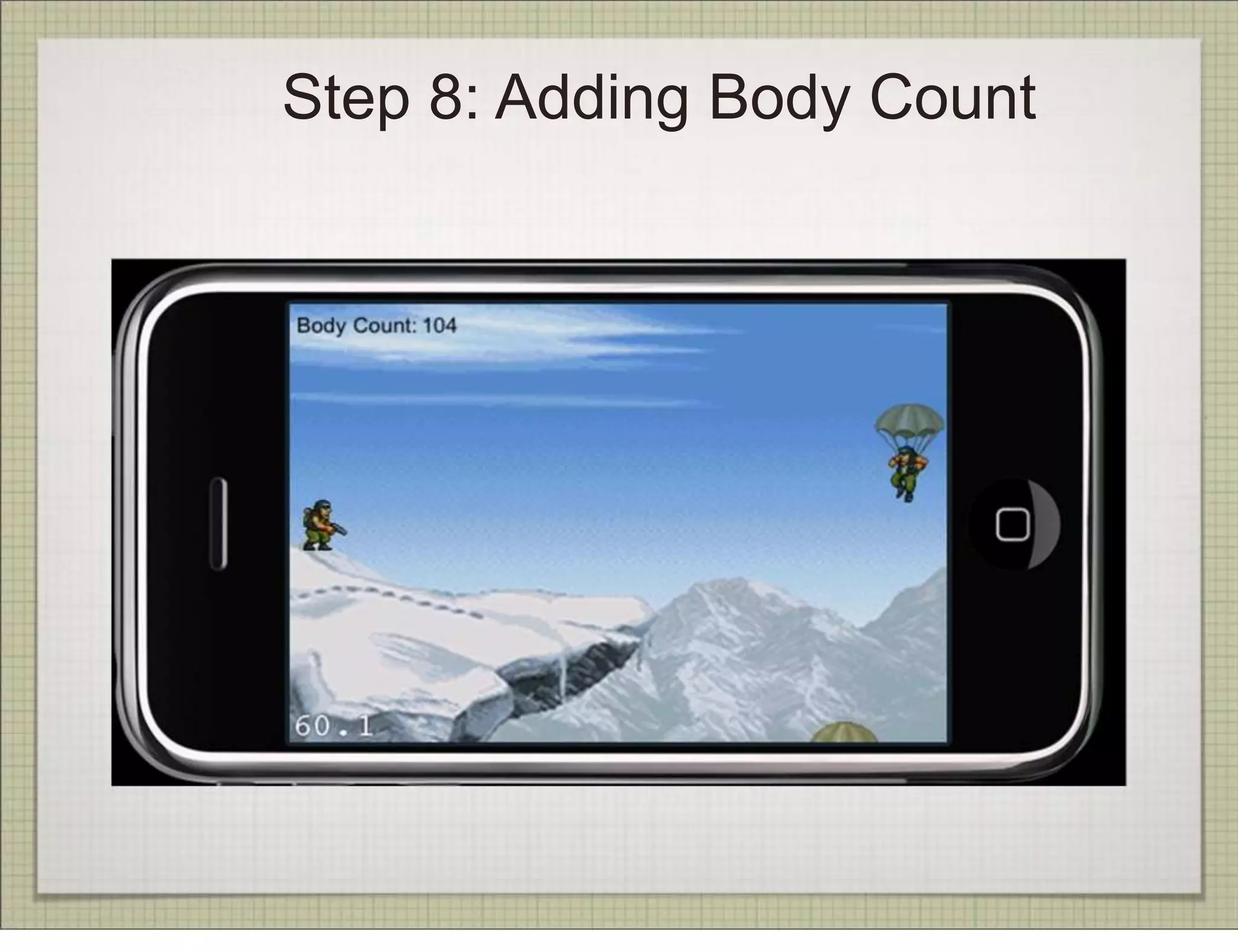 Step 8: Adding Body Count
 