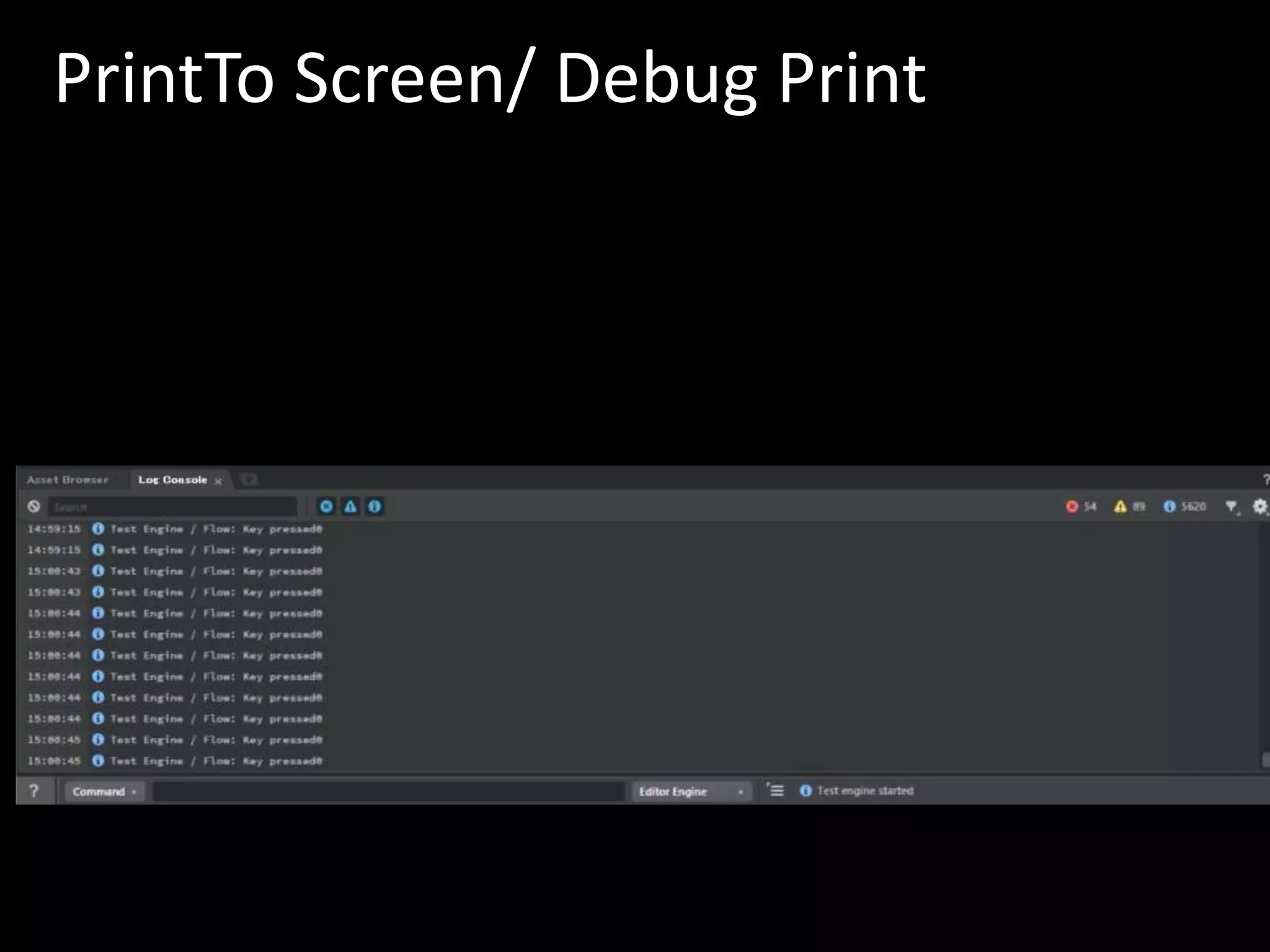 PrintTo Screen/ Debug Print
 
