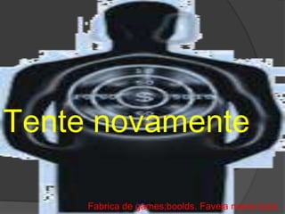 Tente novamente

     Fabrica de games;boolds. Favela maria luiza
 