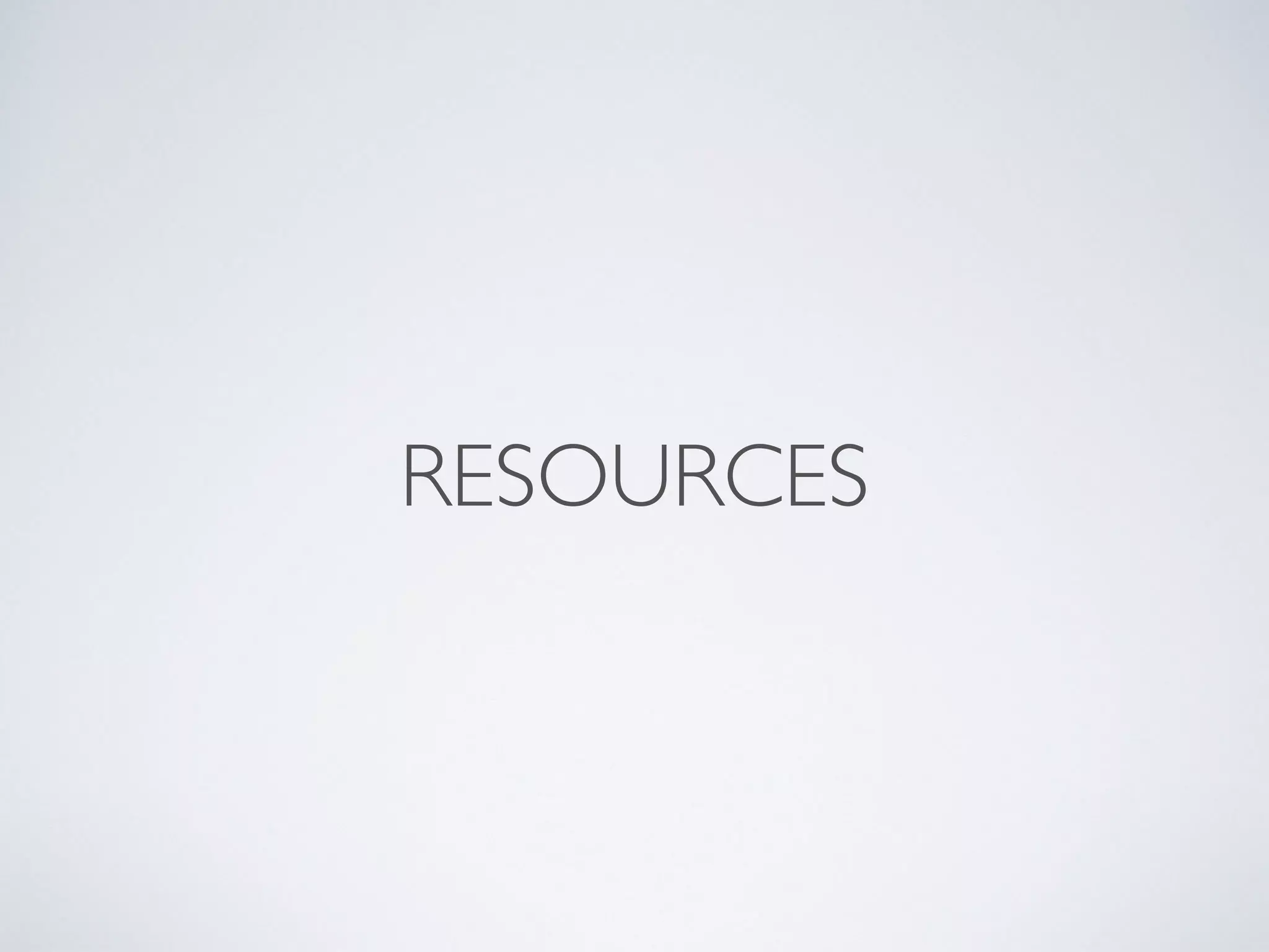 RESOURCES
 