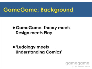 Gamegame workshop