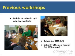 Gamegame workshop