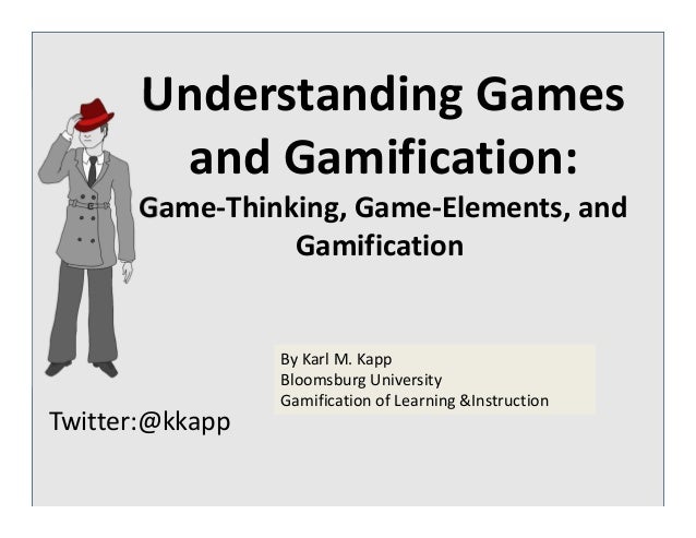 Understanding Games and Gamification Understanding Games and Gamification