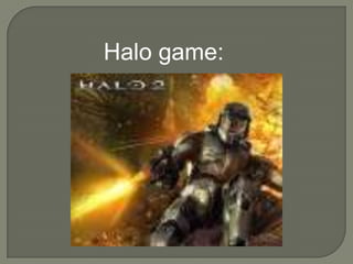 Halo game:,[object Object]