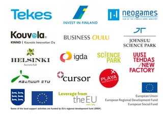 igda
                                                             igda           international game
                                                                            developers association




                                                             igda           student
                                                                            clubs




Some of the local support activities are funded by EU’s regional development fund (ERDF).
 
