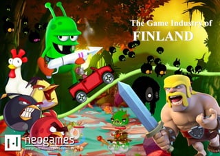 The Game Industry of
FINLAND
 
