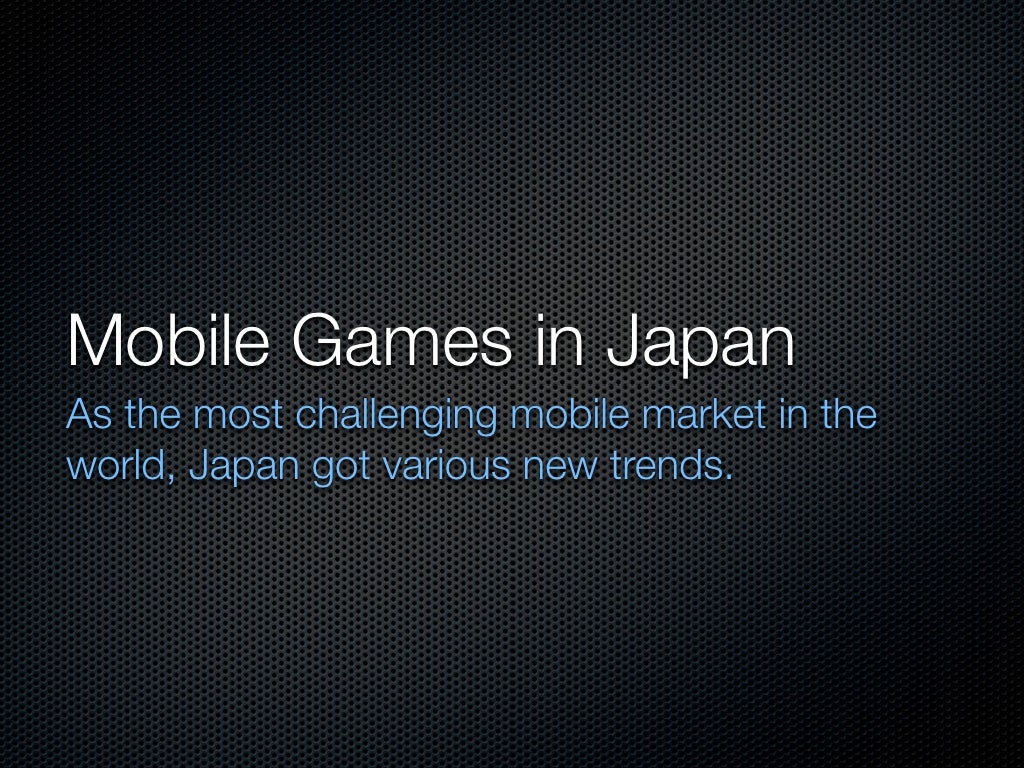Mobile Games in Japan As