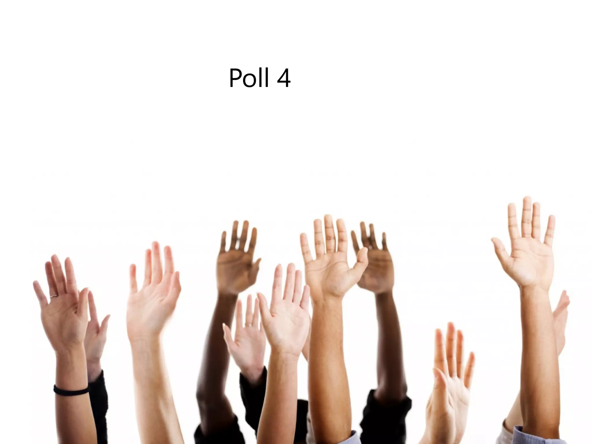 Poll 4 
 