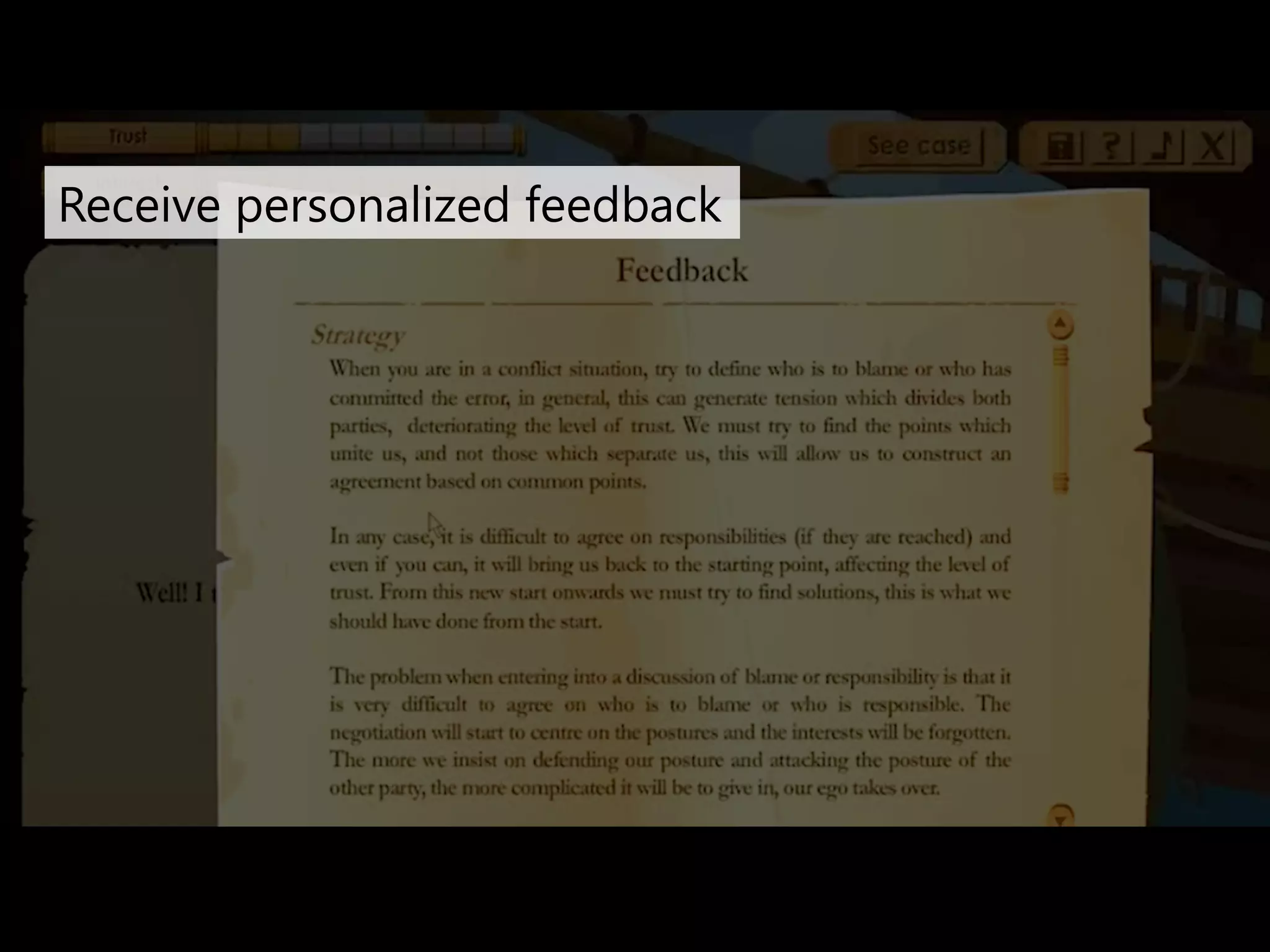 Receive personalized feedback 
 