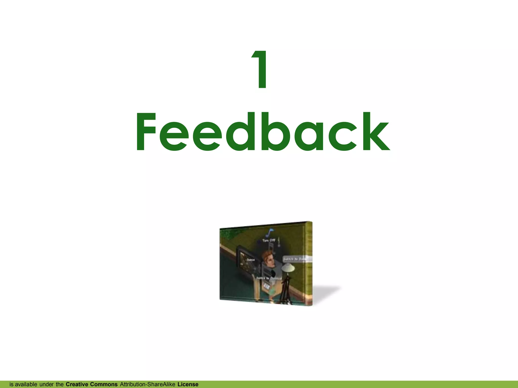 1
                                             Feedback



is available under the Creative Commons Attribution-ShareAlike License
 