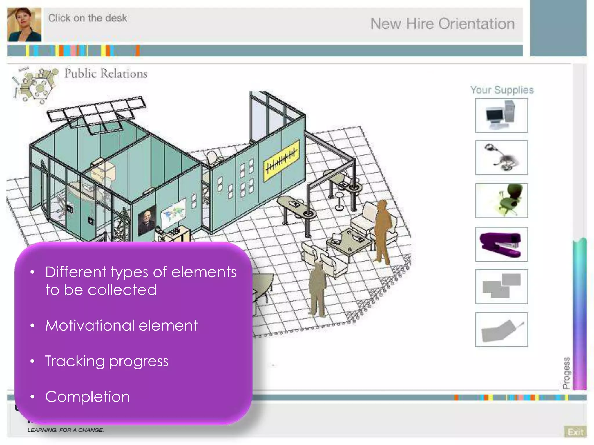 • Different types of elements
        to be collected

      • Motivational element

      • Tracking progress

      • Completion

is available under the Creative Commons Attribution-ShareAlike License
 