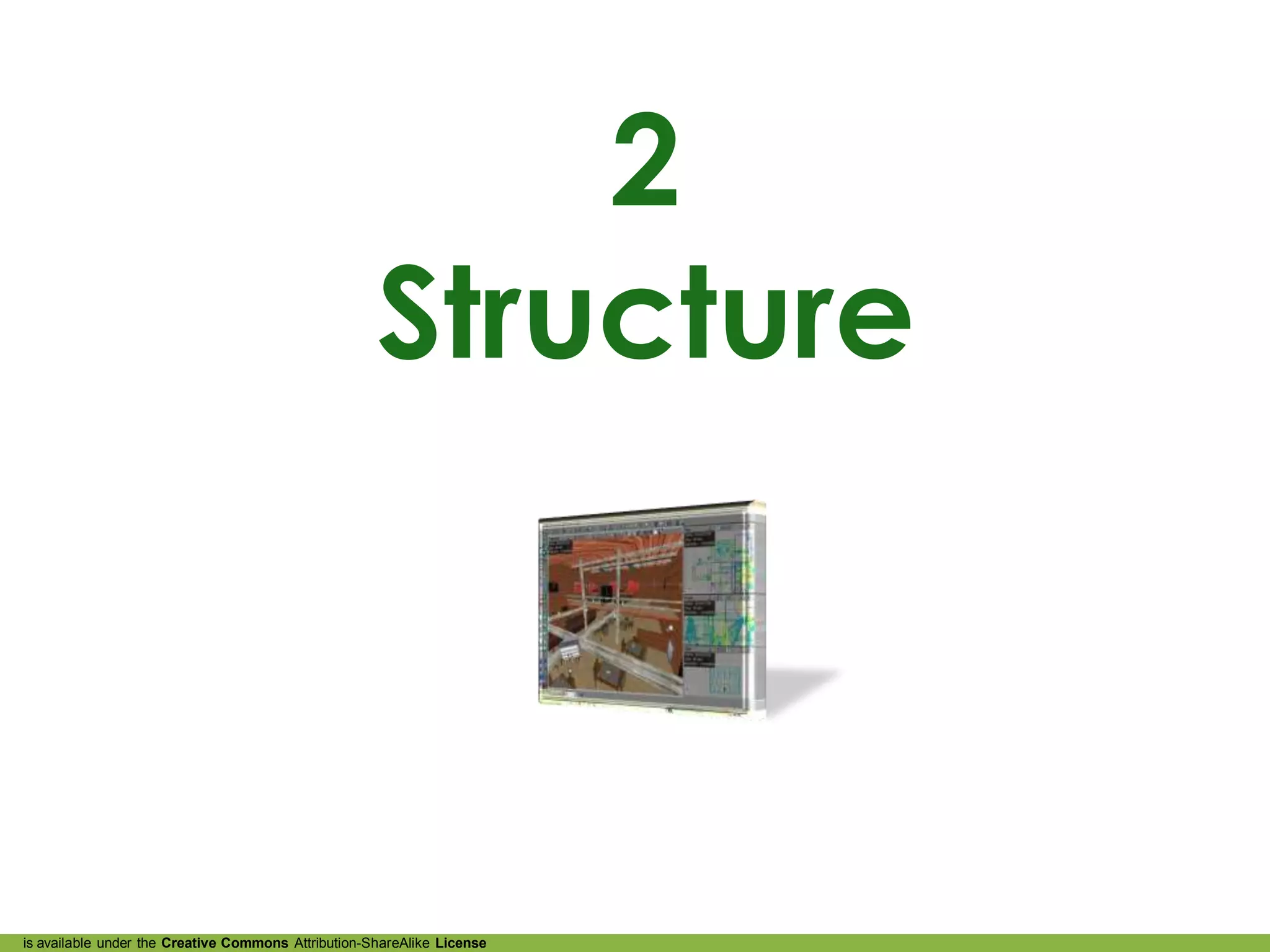 2
                                                     Structure



is available under the Creative Commons Attribution-ShareAlike License
 