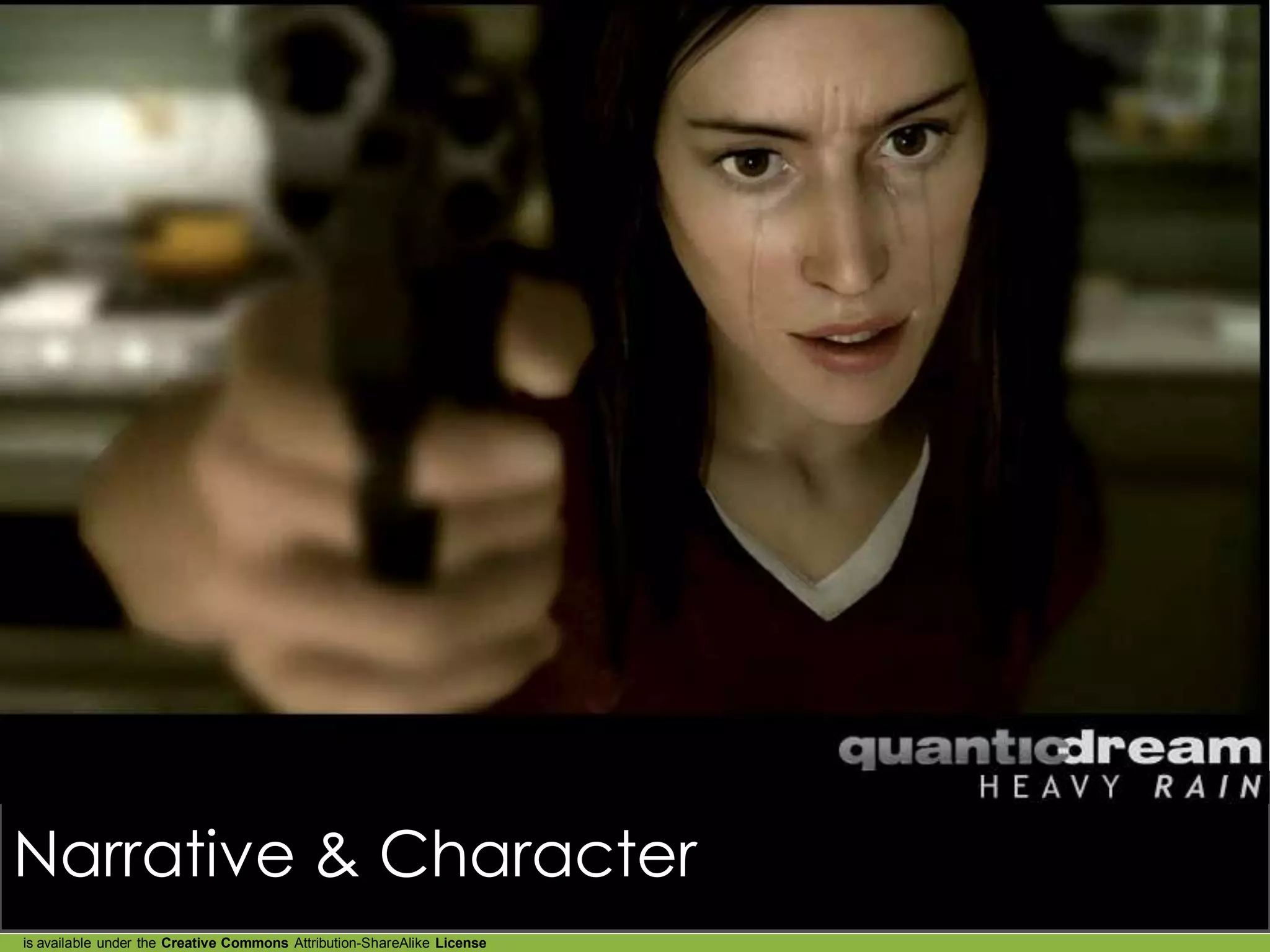 Narrative & Character
is available under the Creative Commons Attribution-ShareAlike License
 