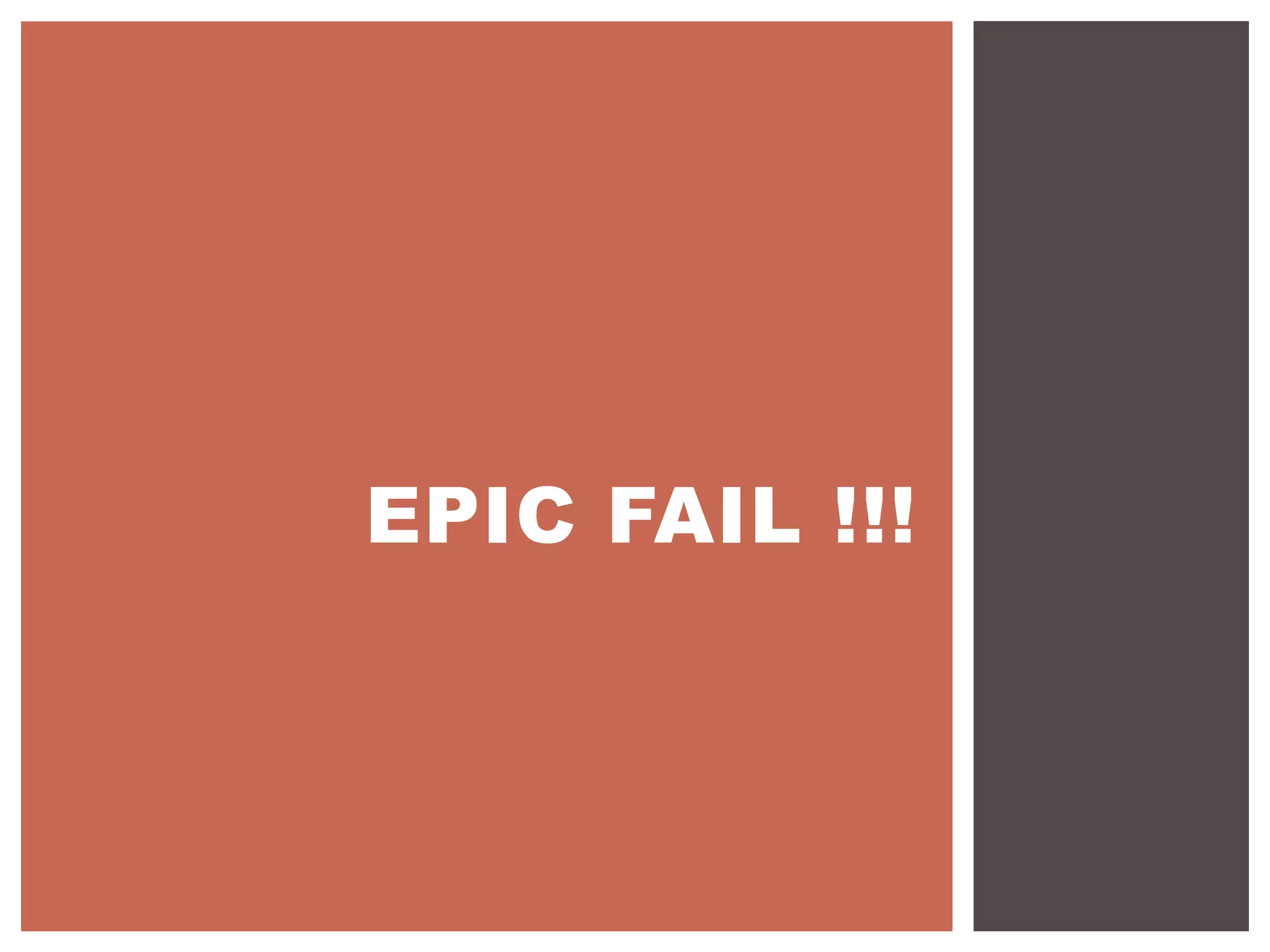 EPIC FAIL !!!
 