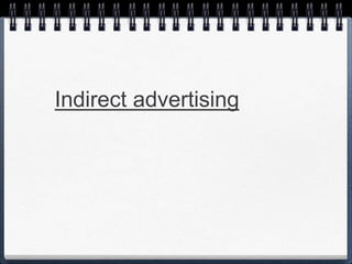 Indirect advertising
 