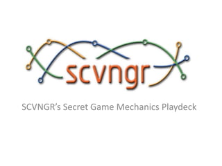 SCVNGR’s Secret Game Mechanics Playdeck 
