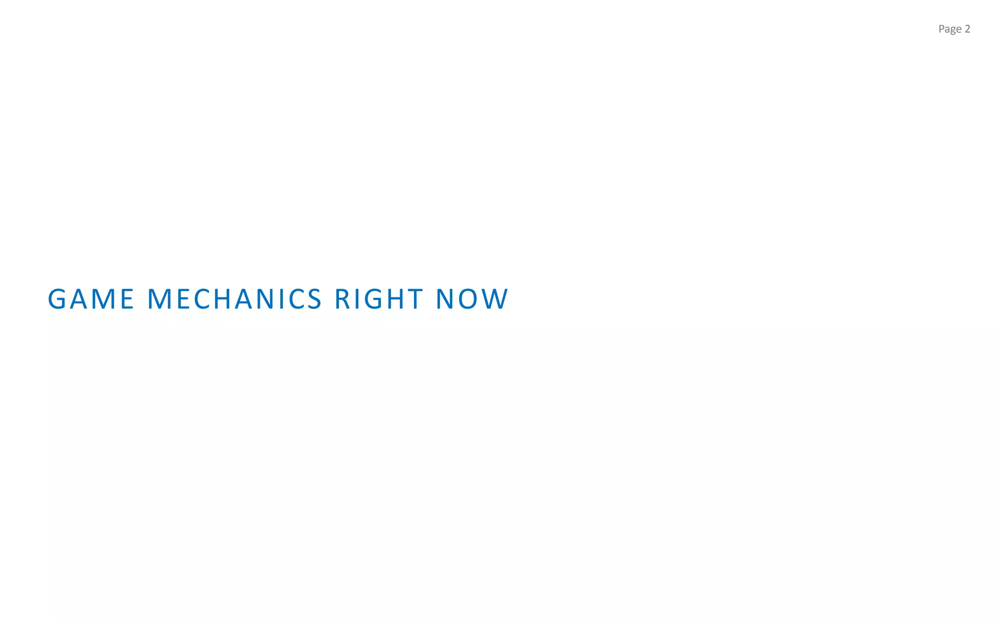 GAME MECHANICS RIGHT NOW