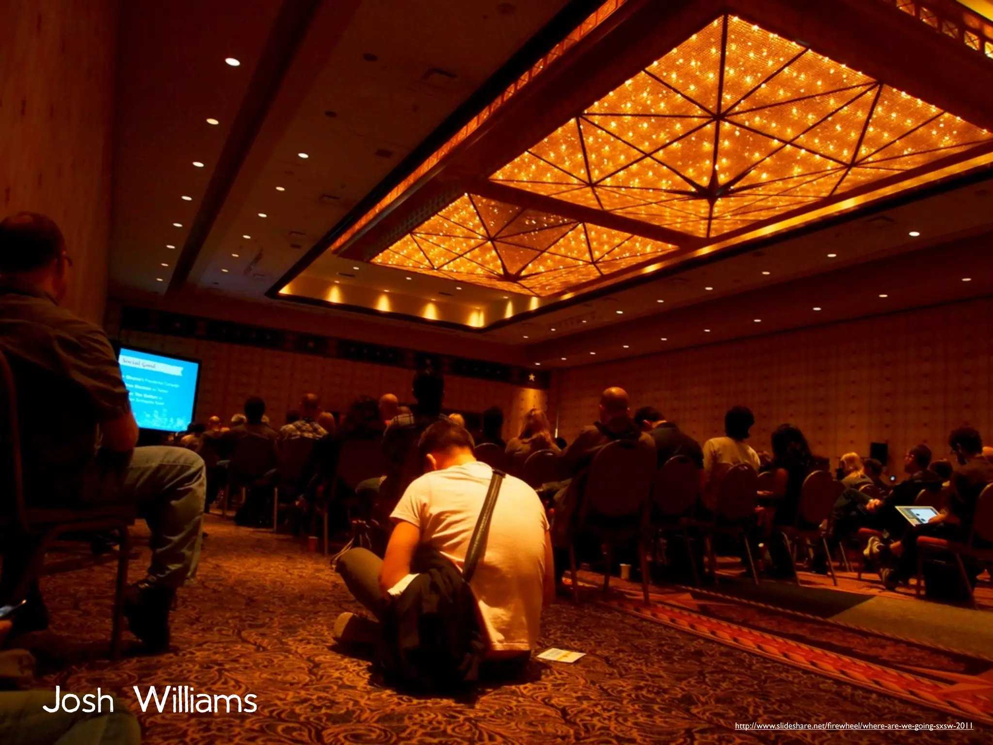Josh Williams   http://www.slideshare.net/ﬁrewheel/where-are-we-going-sxsw-2011
 