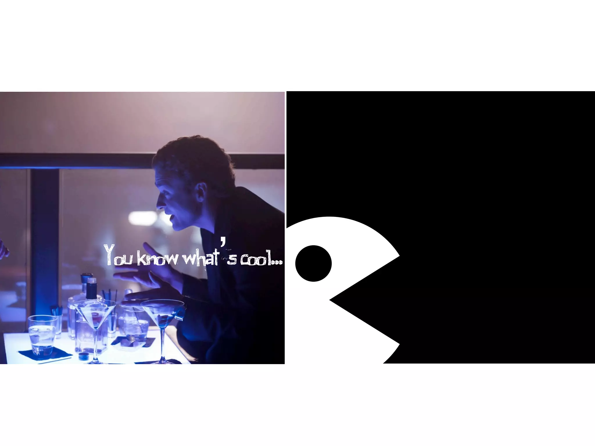 You know what’s cool...
 