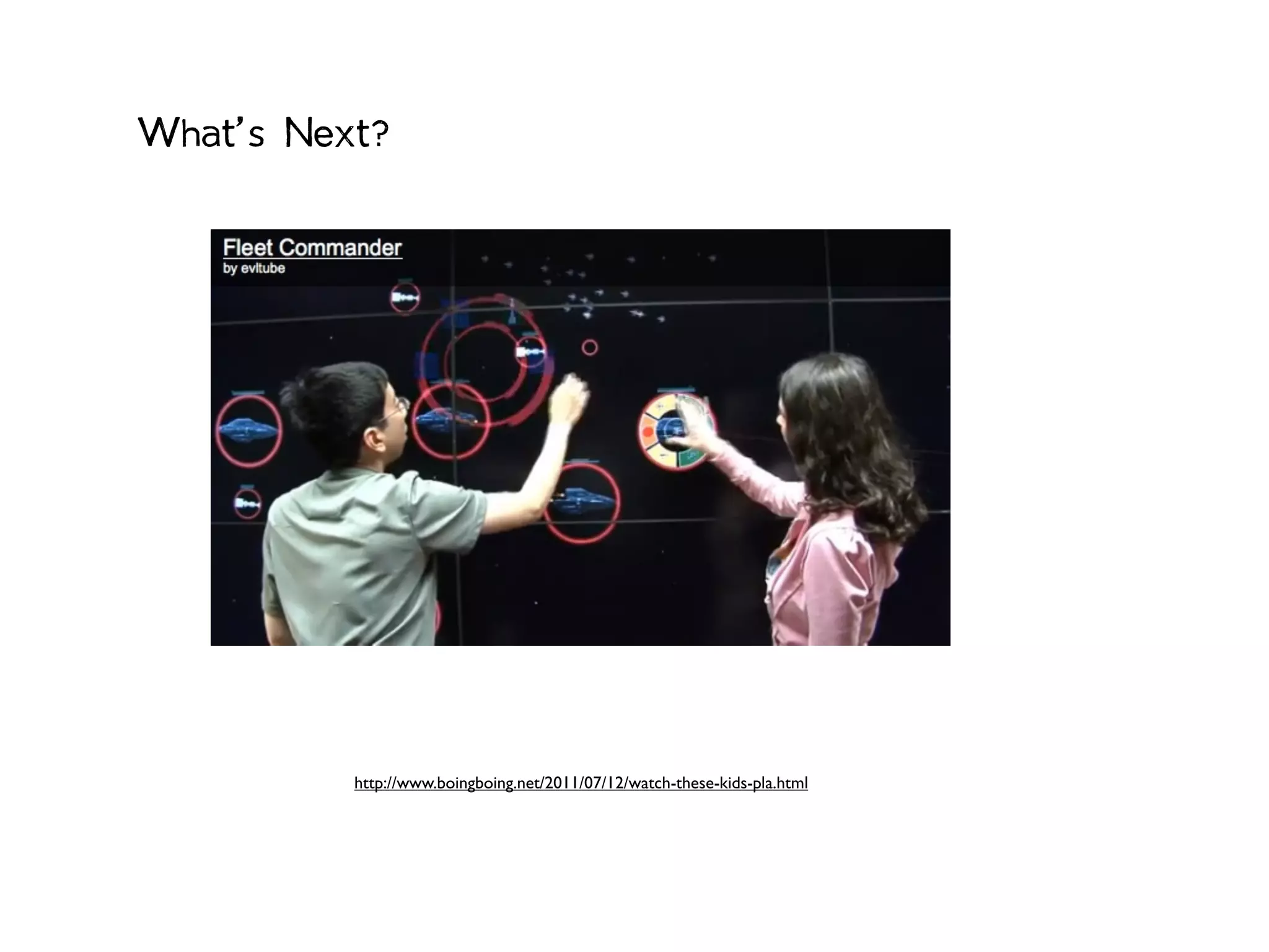 What’s Next?




          http://www.boingboing.net/2011/07/12/watch-these-kids-pla.html
 