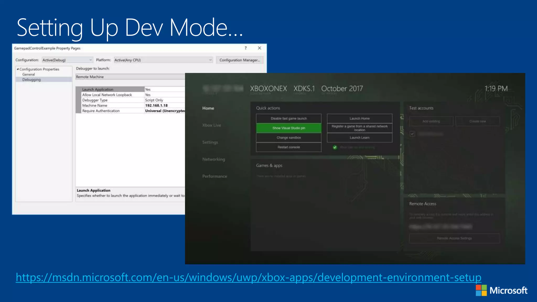 Setting Up Dev Mode…
https://msdn.microsoft.com/en-us/windows/uwp/xbox-apps/development-environment-setup
 
