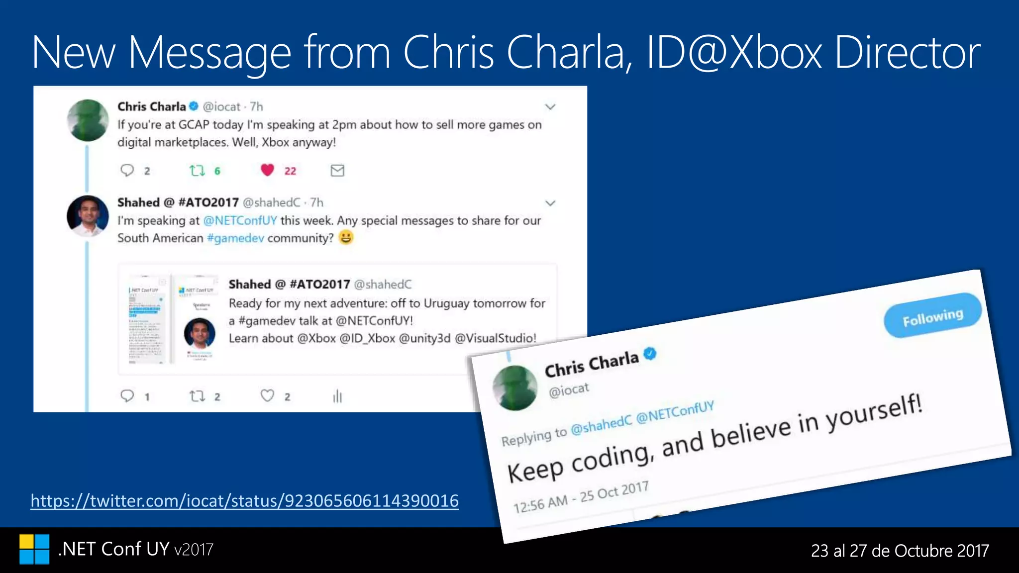 23 al 27 de Octubre 2017.NET Conf UY v2017
New Message from Chris Charla, ID@Xbox Director
https://twitter.com/iocat/status/923065606114390016
 
