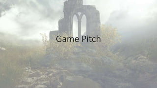 Game Pitch
 