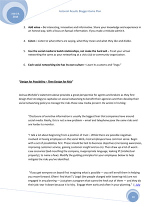 Off-site Blog (wordpress)Social Media Policy<br />Your Social Media Engineer has access to building your online identity! You want to makes sure you protect your agency. Similar to an employee manual or code of conduct your Social Media Engineer should adhere and sign the Social Media Policy included in the appendix.<br />Appendix A- Social Media Web Policy Guide