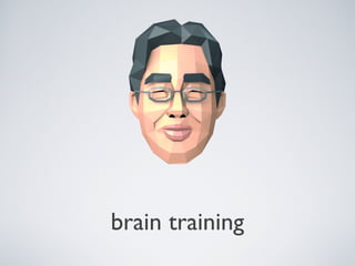 brain training
 
