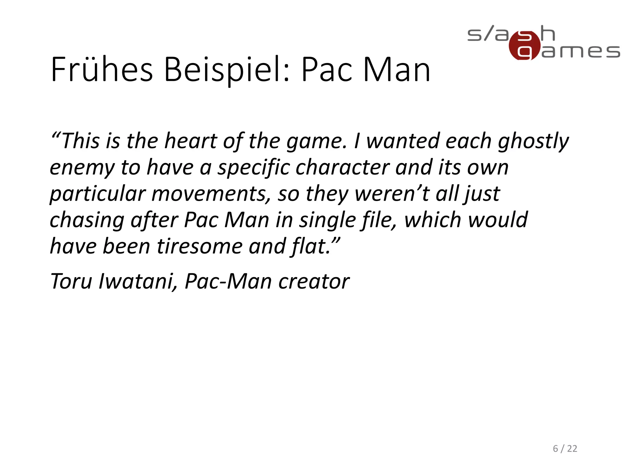 Left 4 Dead
6 / 22
http://www.valvesoftware.com/publications/2009/ai_systems_of_l4d_mike_booth.pdf
 