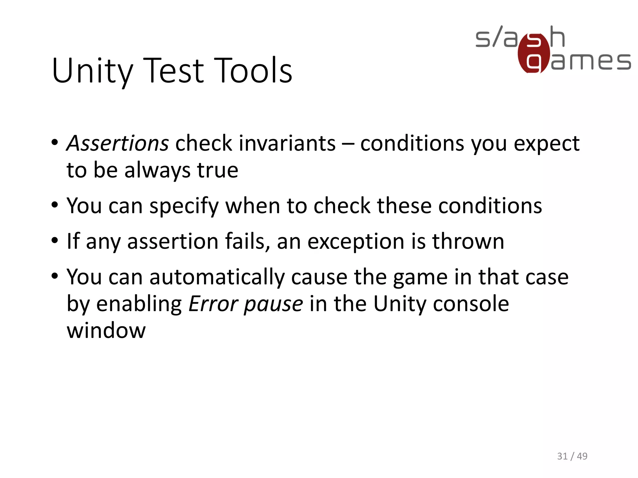 Unity Test Tools
32 / 49
Unity Assertion Component
 