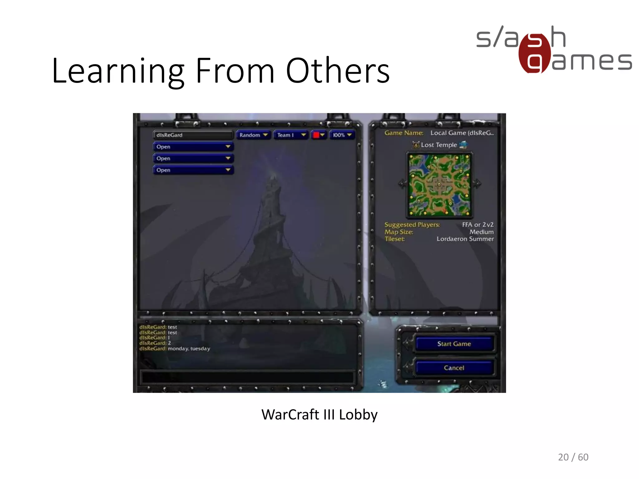 Learning From Others
20 / 60
WarCraft III Lobby
 