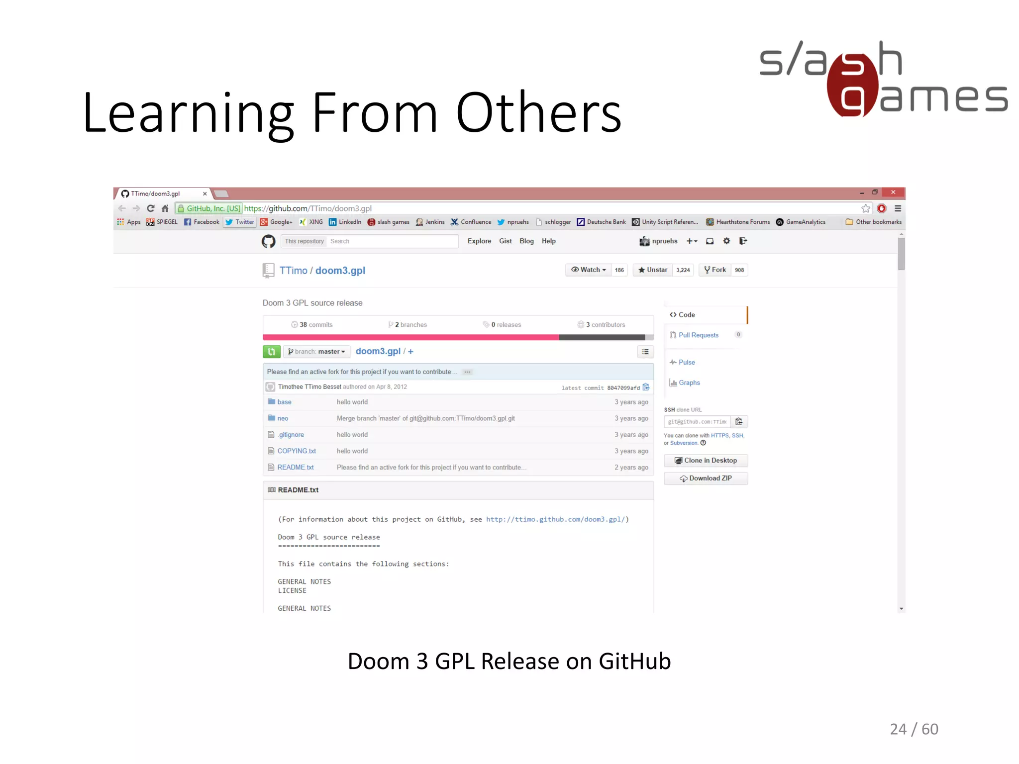 Learning From Others
24 / 60
Doom 3 GPL Release on GitHub
 