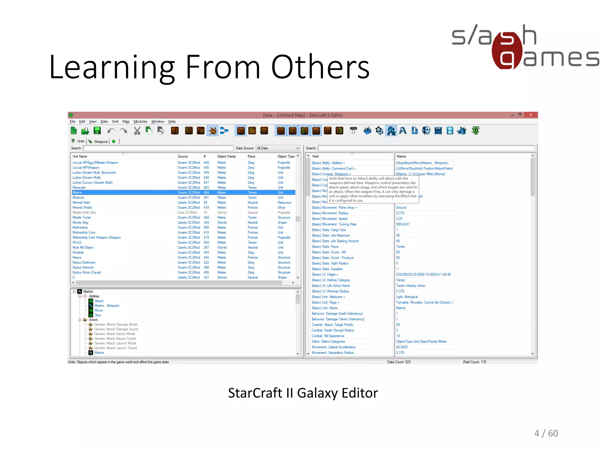 Learning From Others
4 / 60
StarCraft II Galaxy Editor
 