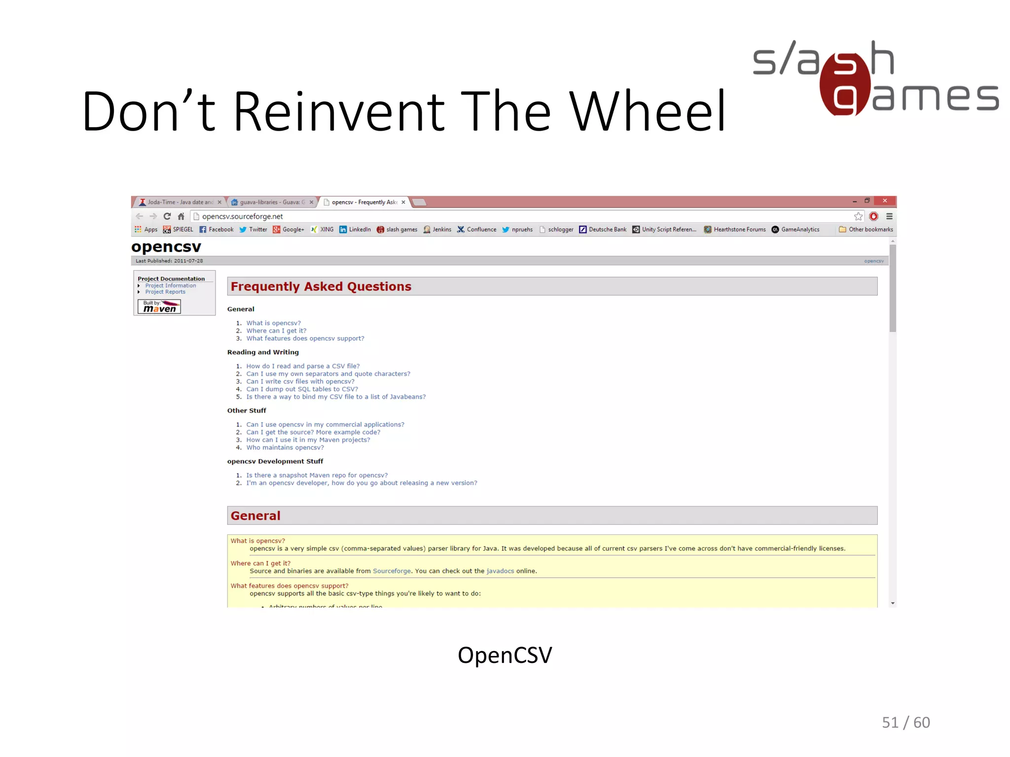 Don’t Reinvent The Wheel
51 / 60
OpenCSV
 