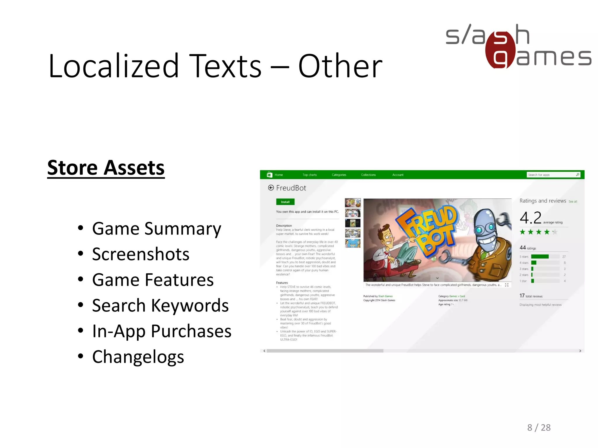 Localized Texts – Other Store Assets • Game Summary • Screenshots • Game Features • Search Keywords • In-App Purchases • Changelogs 8 / 28 