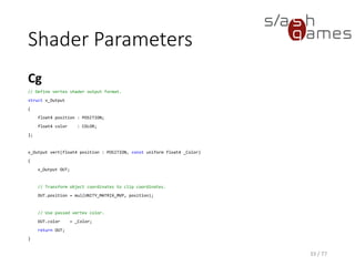 Shader Parameters
33 / 77
 