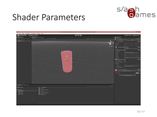 Texture Sampling
ShaderLab (Unity)
34 / 77
// Shader name as shown in Unity.
Shader "Tutorial/Texture Sampling"
{
// Properties exposed to the Unity inspector.
Properties
{
_Texture ("Texture", 2D) = "white" {}
}
SubShader
{
Pass
{
// Use Cg shader language.
CGPROGRAM
// Define shader entry points.
#pragma vertex vert
#pragma fragment frag
#include "UnityCG.cginc"
// ...
ENDCG
}
}
}
 