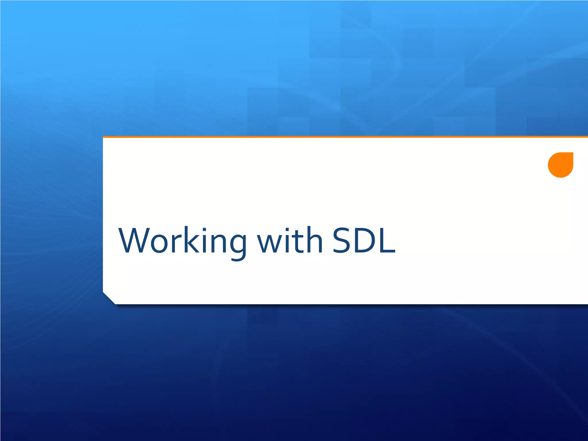 Working with SDL  