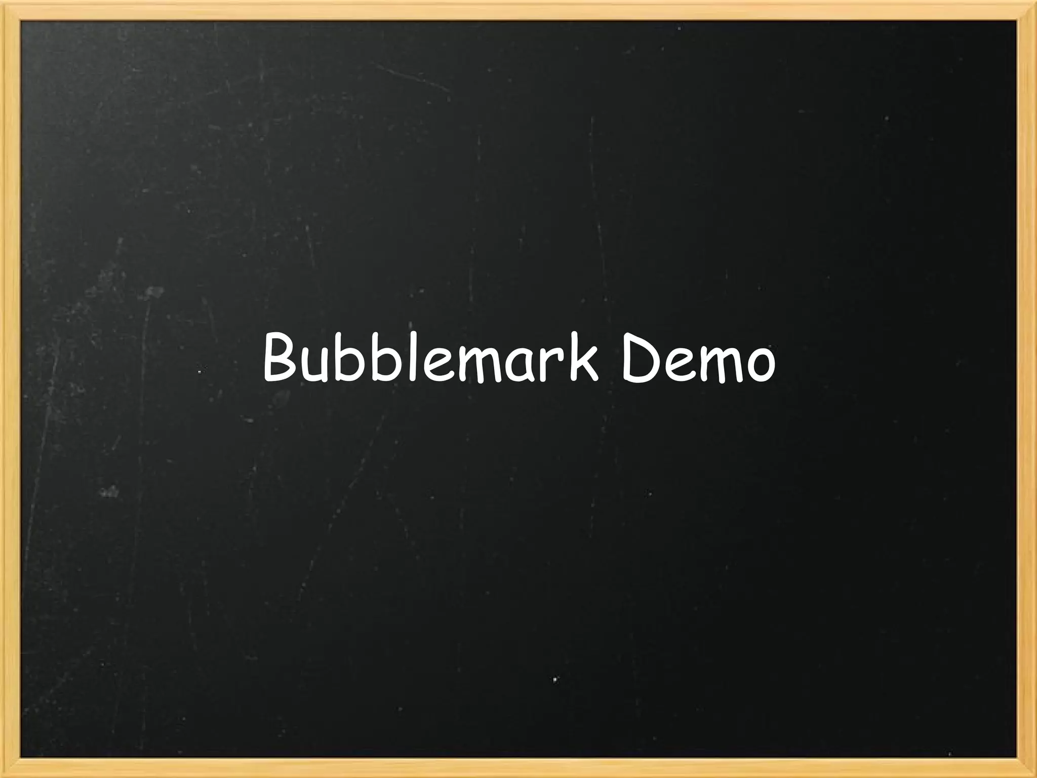 Bubblemark Demo 