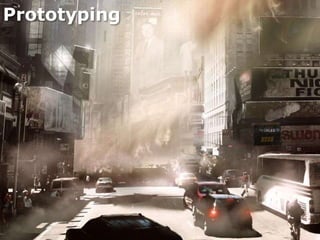 Prototyping
 